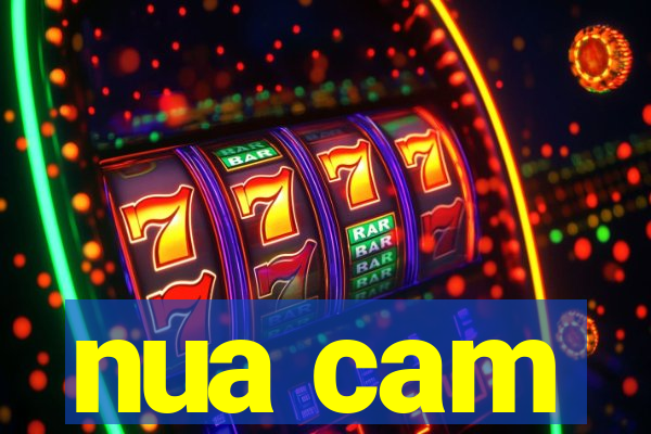 nua cam